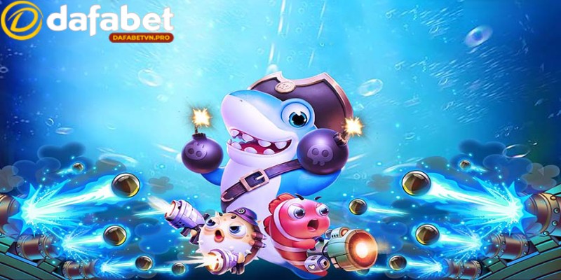 Bắn cá Dafabet chinh phục người chơi với độ họa chân thật, âm thanh sống động
